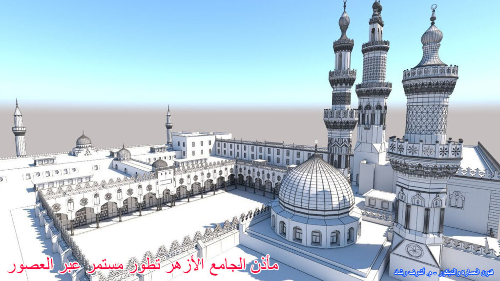 مآذن الجامع الازهر– تطور مستمر عبر العصور